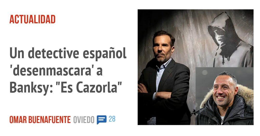 ACTUALIDAD. Un detective español 'desenmascara' a Banksy: "Es Cazorla"