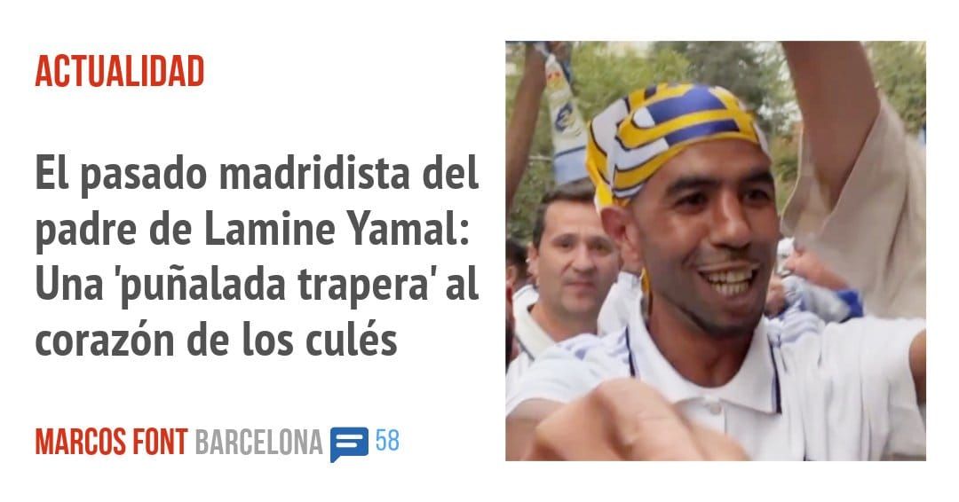 ACTUALIDAD. El pasado madridista del padre de Lamine Yamal: Una 'puñalada trapera' al corazón de los culés