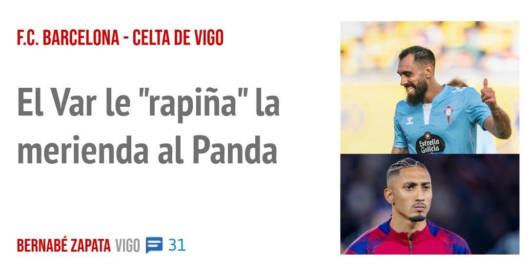 F.C. BARCELONA - CELTA DE VIGO. El Var le "rapiña" la merienda al Panda