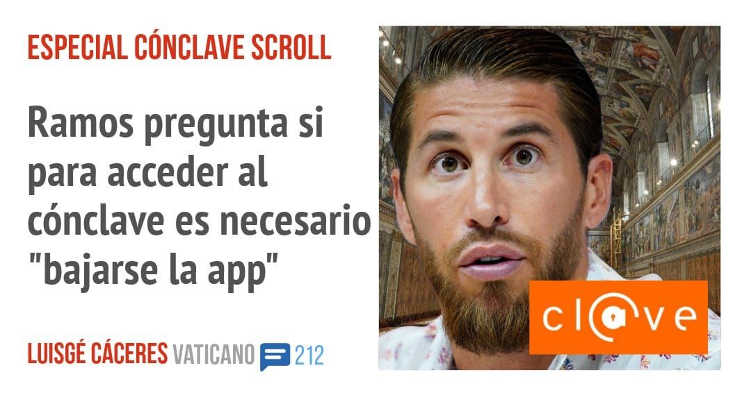 ESPECIAL CÓNCLAVE SCROLL. Ramos pregunta si para acceder al cónclave es necesario "bajarse la app"