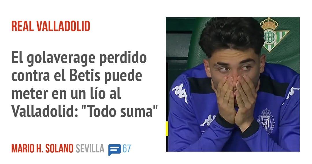 REAL VALLADOLID. El golaverage perdido contra el Betis puede meter en un lío al Valladolid: "Todo suma"