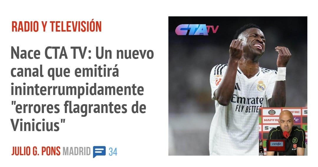 RADIO Y TELEVISIÓN. Nace CTA W: Un nuevo canal que emitirá ininterrumpidamente "errores flagrantes de Vinicius"