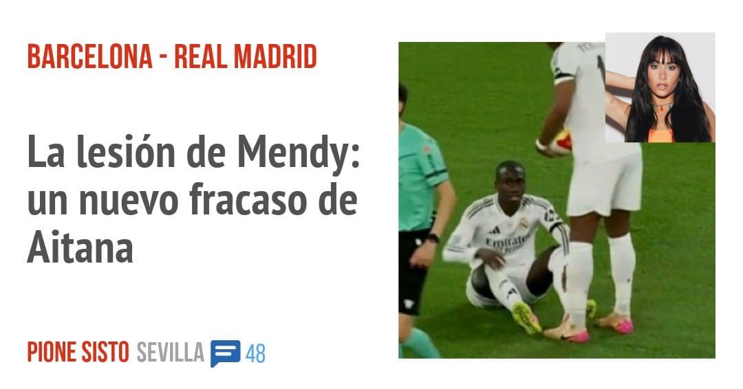 BARCELONA - REAL MADRID. La lesión de Mendy: un nuevo fracaso de Aitana
