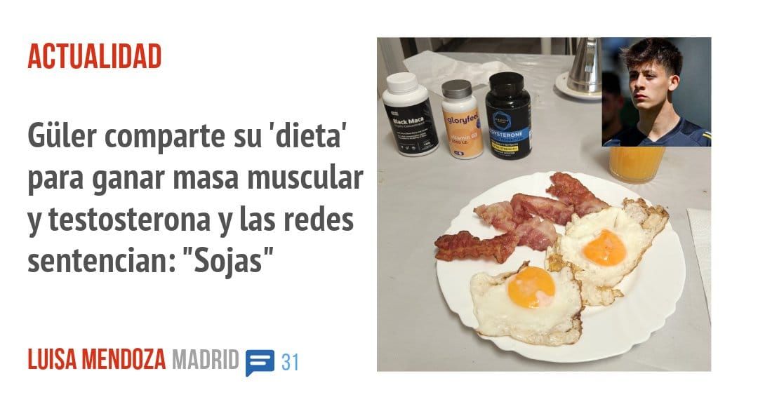 ACTUALIDAD. GüLer comparte su 'dieta' para ganar masa muscular y testosterona y las redes sentencian: "Sojas"
