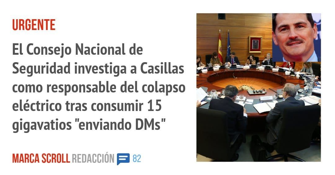 URGENTE. El Consejo Nacional de Seguridad investiga a Casillas como responsable del colapso eléctrico tras consumir 15 gigavatios "enviando DMs"