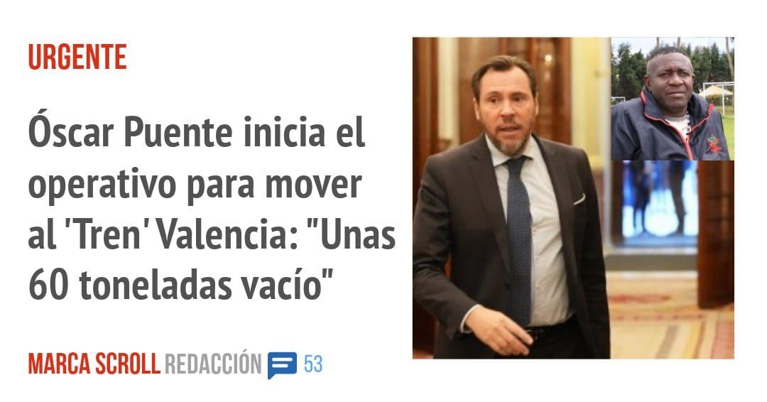 URGENTE. óscar Puente inicia el operativo para mover al 'Tren' Valencia: "Unas 60 toneladas vacío"