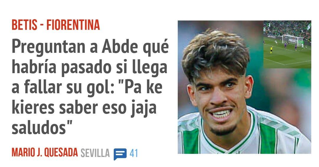BETIS - FIORENTINA. Preguntan a Abde qué habría pasado si llega a fallar su gol: "Pa ke kieres saber eso jaja saludos"