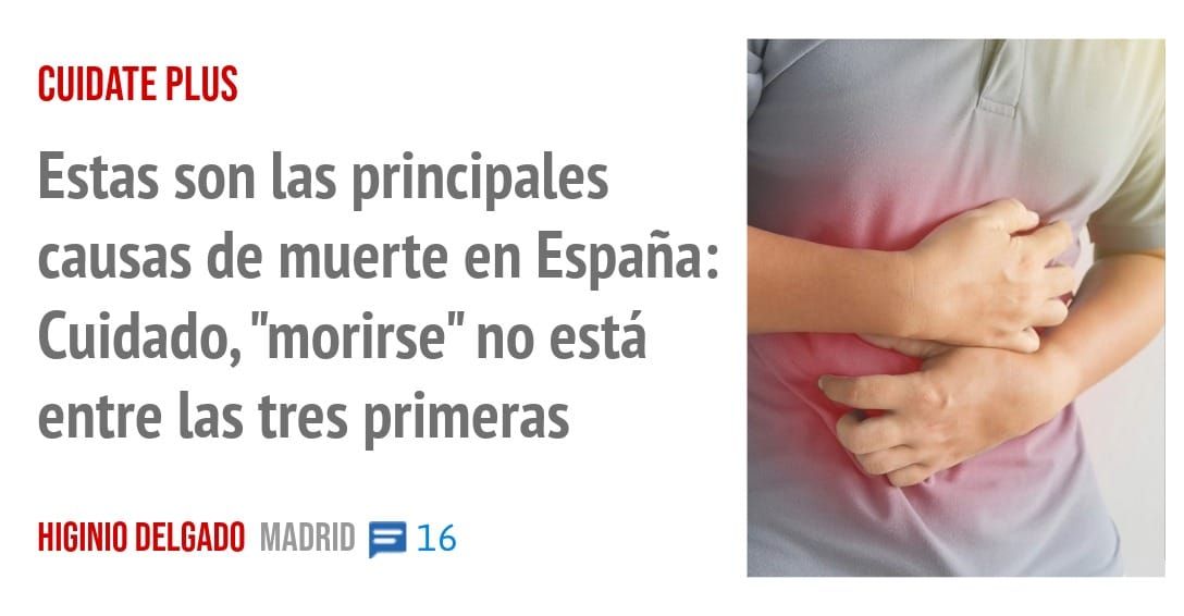 CUIDATE PLUS. Estas son las principales causas de muerte en España: Cuidado, "morirse" no está entre las tres primeras