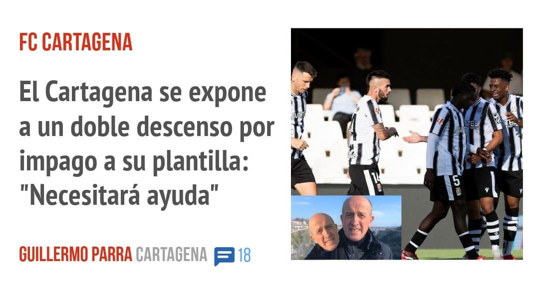 FC CARTAGENA. El Cartagena se expone a un doble descenso por impago a su plantilla: "Necesitará ayuda"