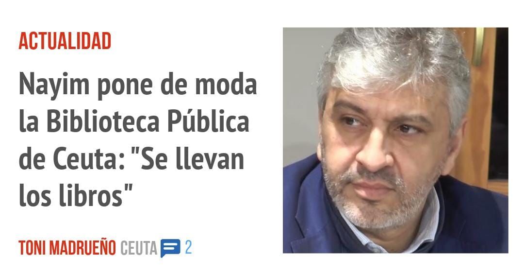 ACTUALIDAD. Nayim pone de moda la Biblioteca Pública de Ceuta: "Se llevan los libros"