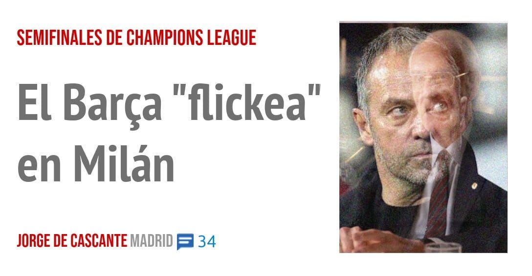 SEMIFINALES DE CHAMPIONS LEAGUE. El Barça "flickea" en Milán