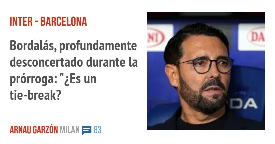 INTER - BARCELONA. Bordalás, profundamente desconcertado durante la prórroga: "¿Es un tie-break?