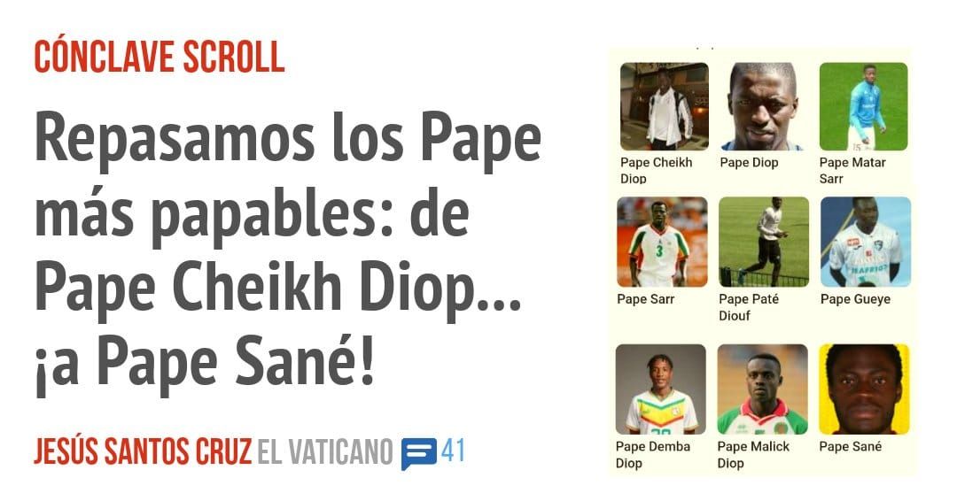 CÓNCLAVE SCROLL. Repasamos los Pape más papables: de Pape Cheikh Diop... ia Pape Sané!