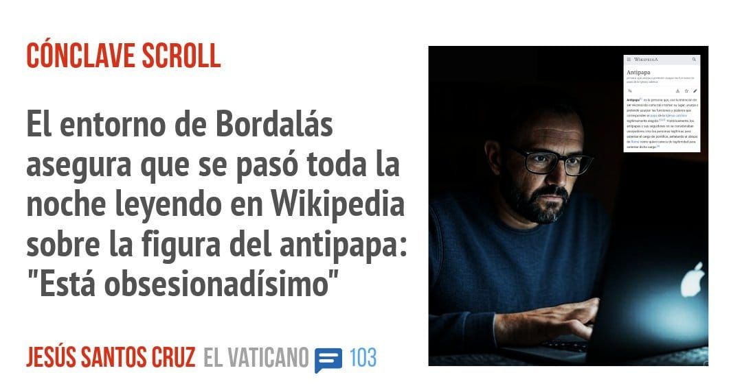 CÓNCLAVE SCROLL. El entorno de Bordalás asegura que se pasó toda la noche leyendo en Wikipedia sobre la figura del antipapa: "Está obsesionadísimo"