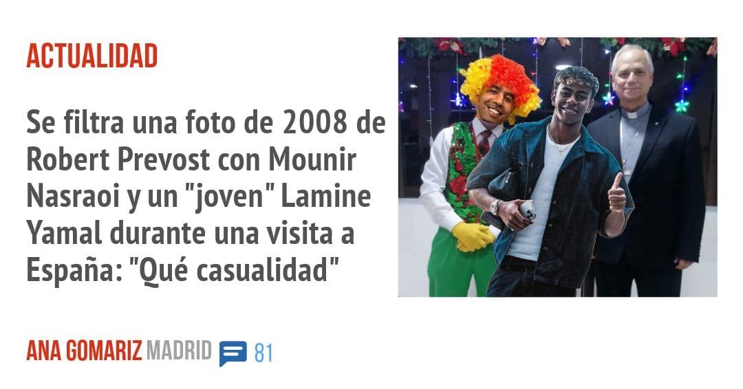 ACTUALIDAD. Se filtra una foto de 2008 de Robert Prevost con Mounir Nasraoi y un "joven" Lamine Yamal durante una visita a España: "Qué casualidad"