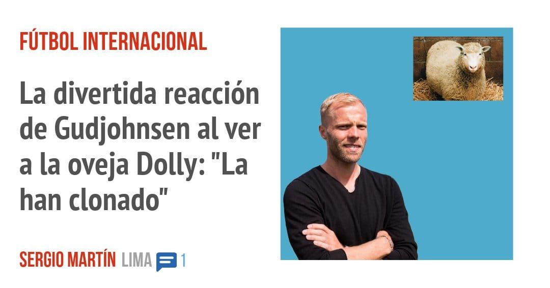 FÚTBOL INTERNACIONAL. La divertida reacción de Gudjohnsen al ver a la oveja Dolly: "La han clonado"