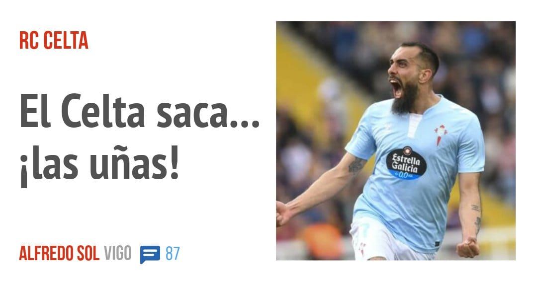 RC CELTA. El Celta saca... ilas uñas!