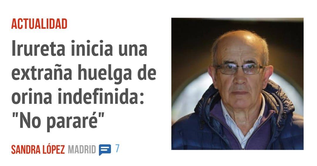 ACTUALIDAD. Irureta inicia una extraña huelga de orina indefinida: "No pararé"