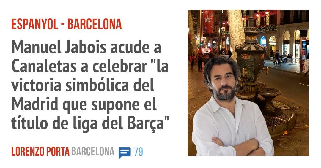 ESPANYOL - BARCELONA. Manuel Jabois acude a Canaletas a celebrar "la victoria simbólica del Madrid que supone el título de liga del Barça"