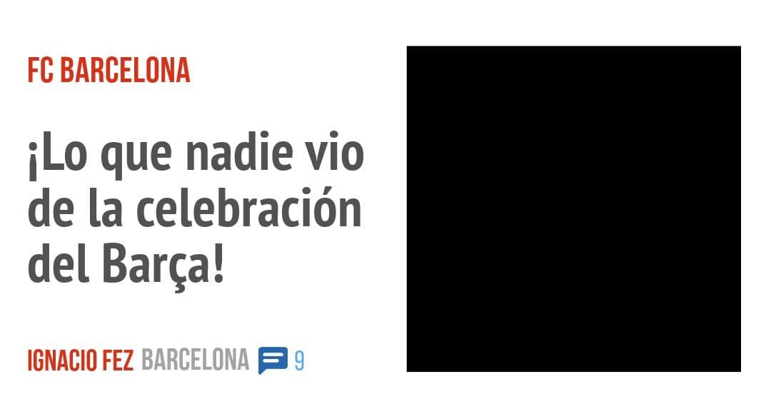 FC BARCELONA. iLo que nadie vio de la celebración del Barça!