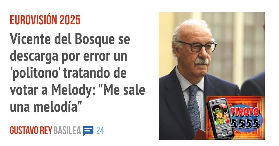 EUROVISION 2025. Vicente del Bosque se descarga por error un 'politono' tratando de votar a Melody: "Me sale una melodía"