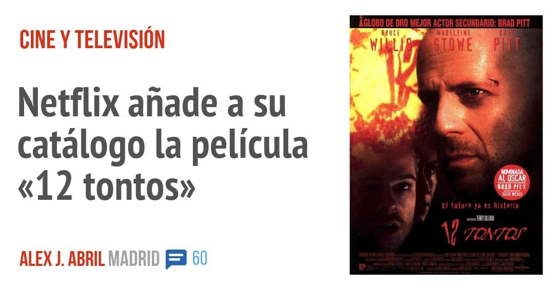 Netflix añade a su catálogo la película «12 tontos»