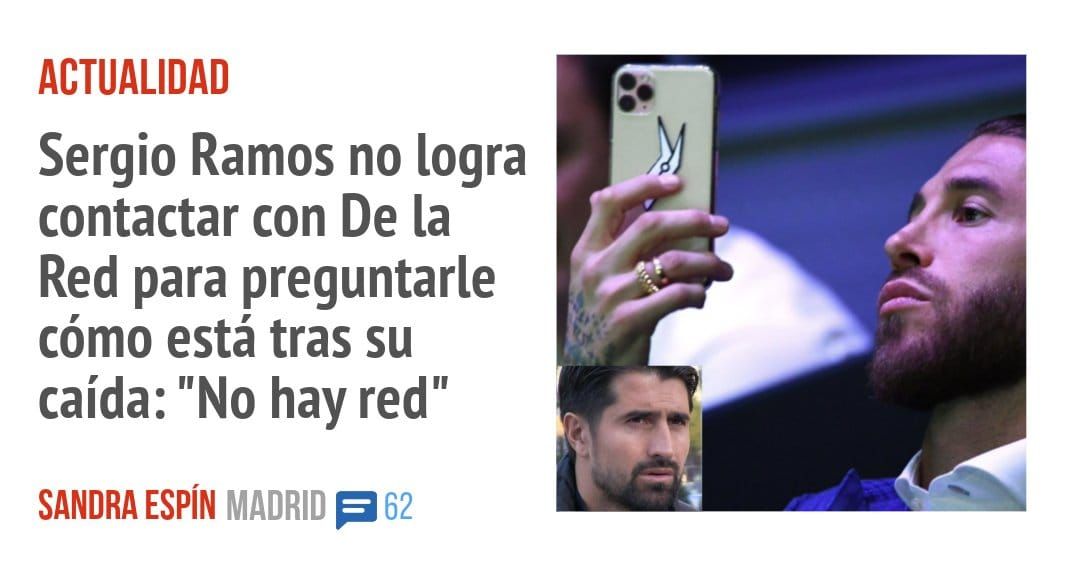 ACTUALIDAD. Sergio Ramos no logra contactar con De la Red para preguntarle cómo está tras su caída: "No hay red"