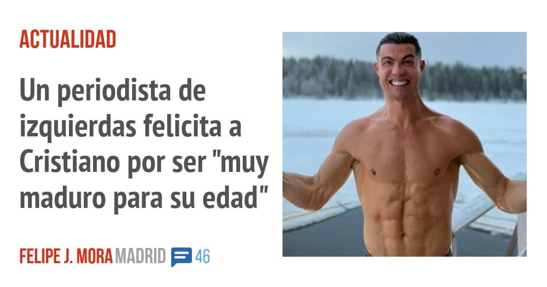 ACTUALIDAD. Un periodista de izquierdas felicita a Cristiano por ser "muy maduro para su edad"