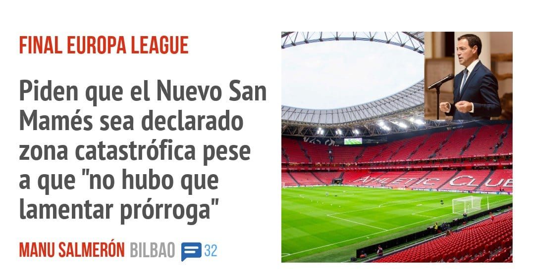 FINAL EUROPA LEAGUE. Piden que el Nuevo San Mamés sea declarado zona catastrófica pese a que "no hubo que lamentar prórroga"