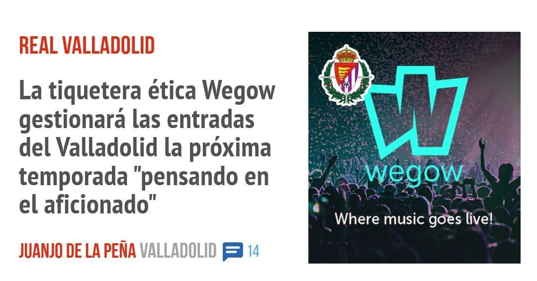 REAL VALLADOLID. La tiquetera ética Wegow gestionará las entradas del Valladolid la próxima temporada "pensando en el aficionado"