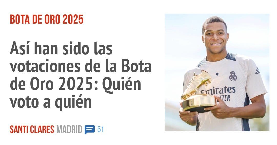 BOTA DE ORO 2025. Así han sido las votaciones de la Bota de Oro 2025: Ouién voto a quién