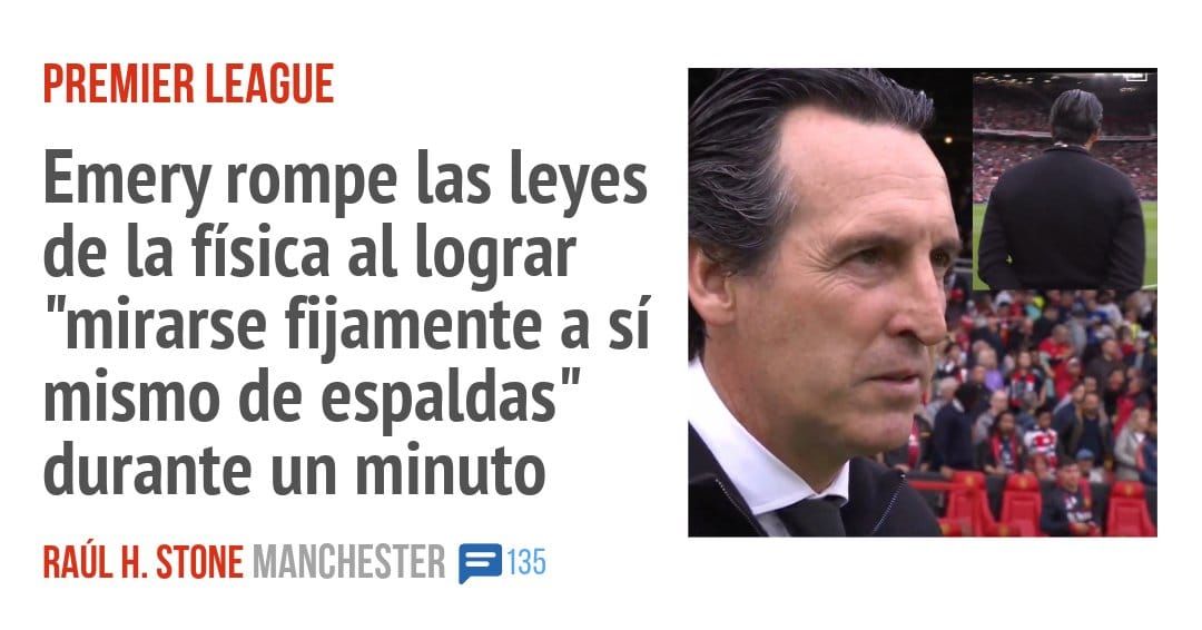 PREMIER LEAGUE. Emery rompe las leyes de la física al lograr "mirarse fijamente a sí mismo de espaldas" durante un minuto