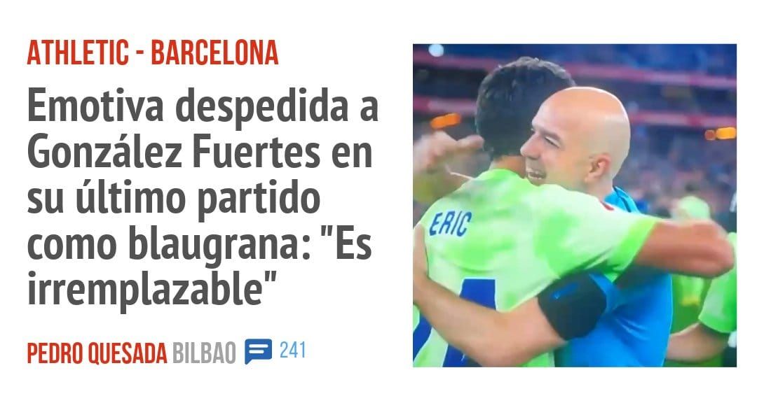 ATHLETIC - BARCELONA. Emotiva despedida a González Fuertes en su último partido como blaugrana: "Es irremplazable"
