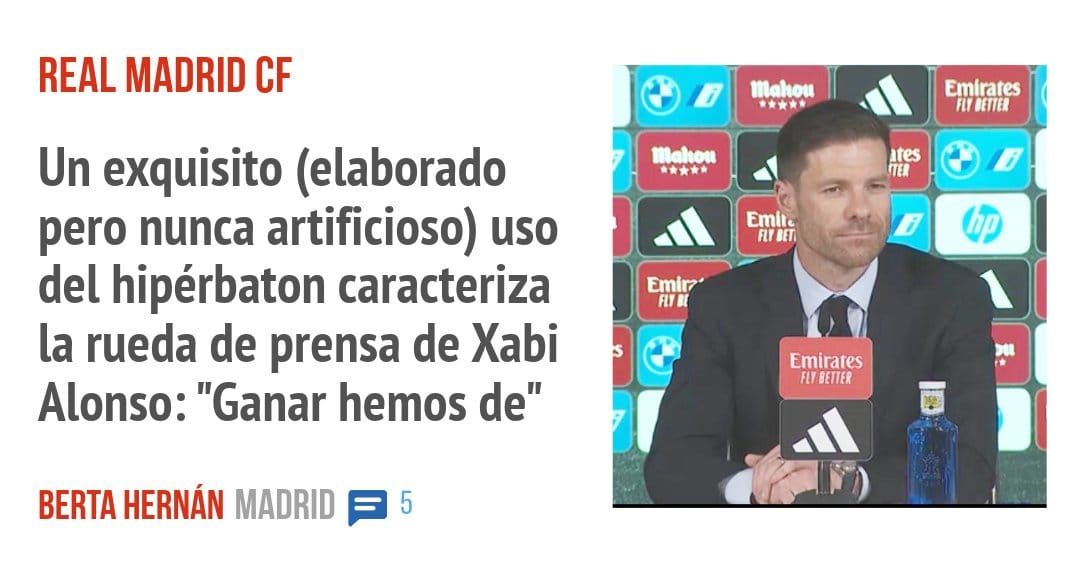 REAL MADRID CF. Un exquisito (elaborado pero nunca artificioso) uso del hipérbaton caracteriza la rueda de prensa de Xabi Alonso: "Ganar hemos de"