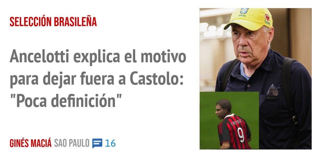 SELECCIÓN BRASILEÑA. Ancelotti explica el motivo para dejar fuera a Castolo: "Poca definición"