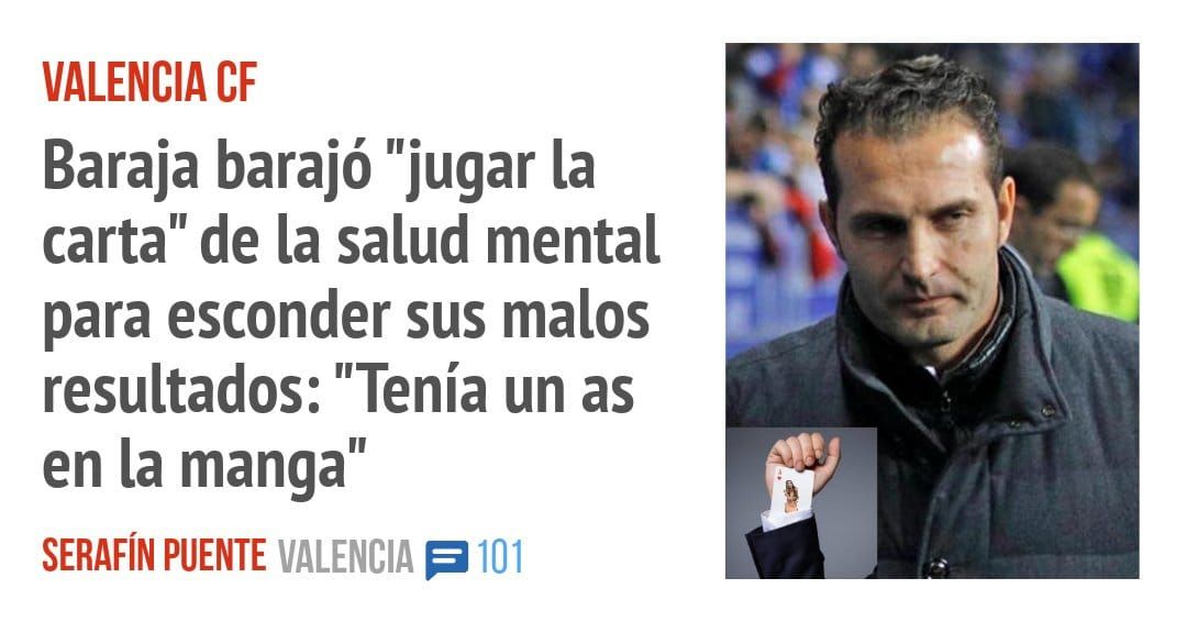 VALENCIA CF. Baraja barajó "jugar la carta" de la salud mental para esconder sus malos resultados: "Tenía un as en la manga"