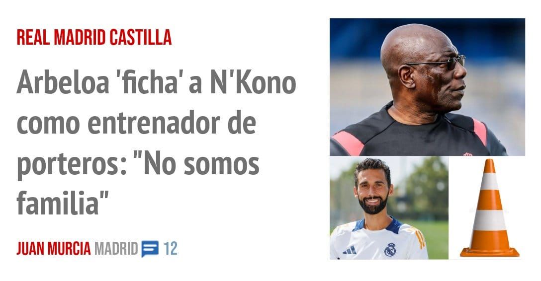 REAL MADRID CASTILLA. Arbeloa 'ficha' a N'Kono como entrenador de porteros: "No somos familia"