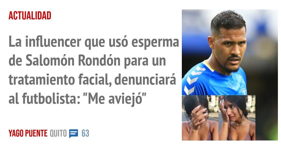 ACTUALIDAD. La influencer que usó esperma de Salomón Rondón para un tratamiento facial, denunciará al futbolista: "Me aviejó"