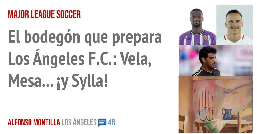 MAJOR LEAGUE SOCCER. El bodegón que prepara Los Ángeles F.c.: vela, Mesa... iy Sylla!