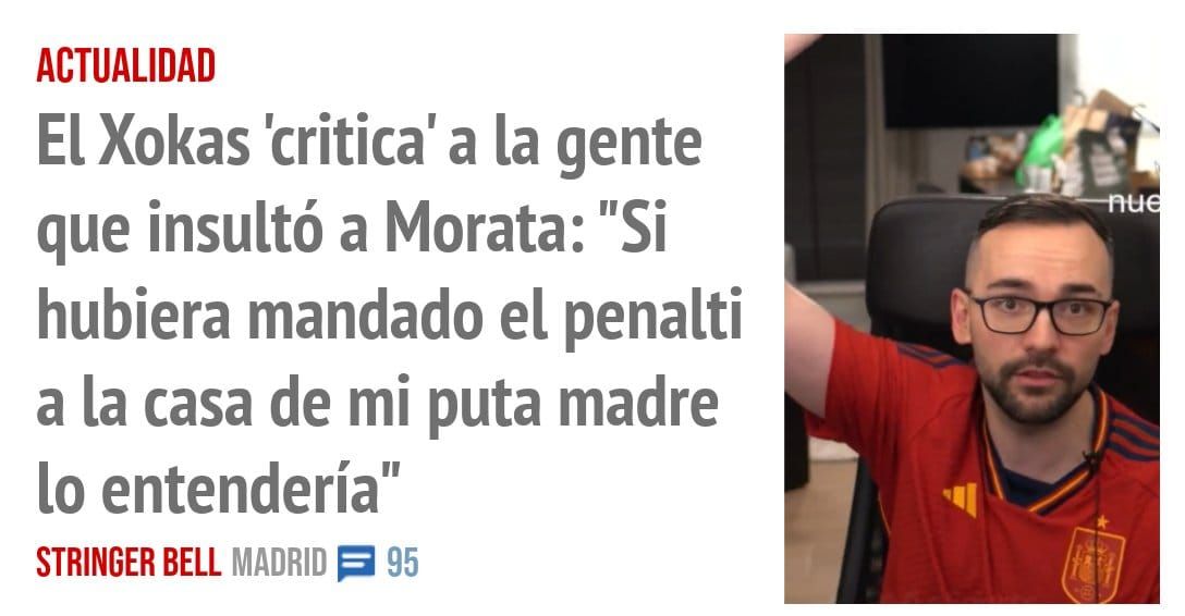 ACTUALIDAD. El Xokas 'critica' a la gente que insultó a Morata: "Si hubiera mandado el penalti a la casa de mi puta madre 10 entendería"