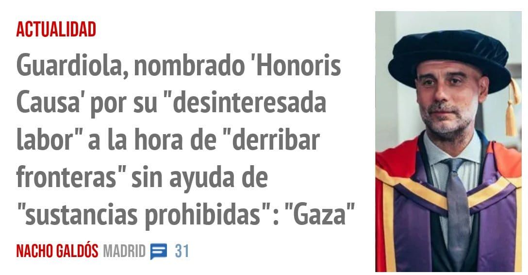 ACTUALIDAD. Guardiola, nombrado 'Honoris Causa' por su "desinteresada labor" a la hora de "derribar fronteras" sin ayuda de "sustancias prohibidas": "Gaza"