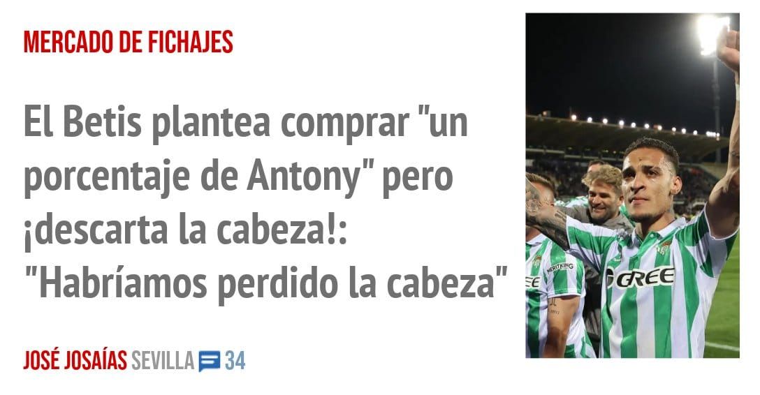 MERCADO DE FICHAJES. El Betis plantea comprar "un porcentaje de Antony" pero idescarta la cabeza!: "Habríamos perdido la cabeza"