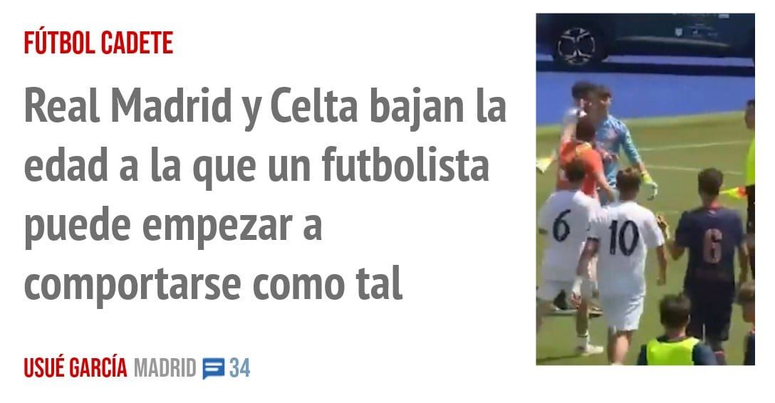 FÚTBOL CADETE. Real Madrid y Celta bajan la edad a la que un futbolista puede empezar a comportarse como tal
