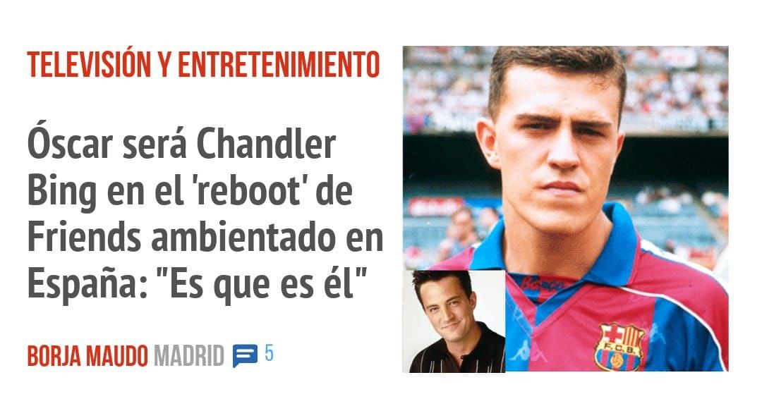 TELEVISIÓN Y ENTRETENIMIENTO. óscar será Chandler Bing en el 'reboot' de Friends ambientado en España: "Es que es él"