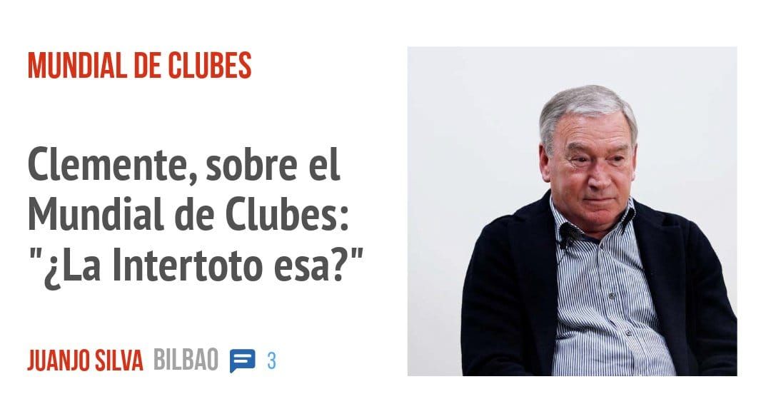 MUNDIAL DE CLUBES. Clemente, sobre el Mundial de Clubes: "¿La Intertoto esa?"