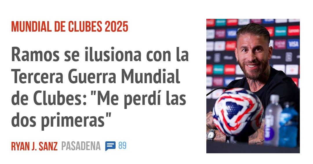MUNDIAL DE CLUBES 2025. Ramos se ilusiona con la Tercera Guerra Mundial de Clubes: "Me perdí las dos primeras"