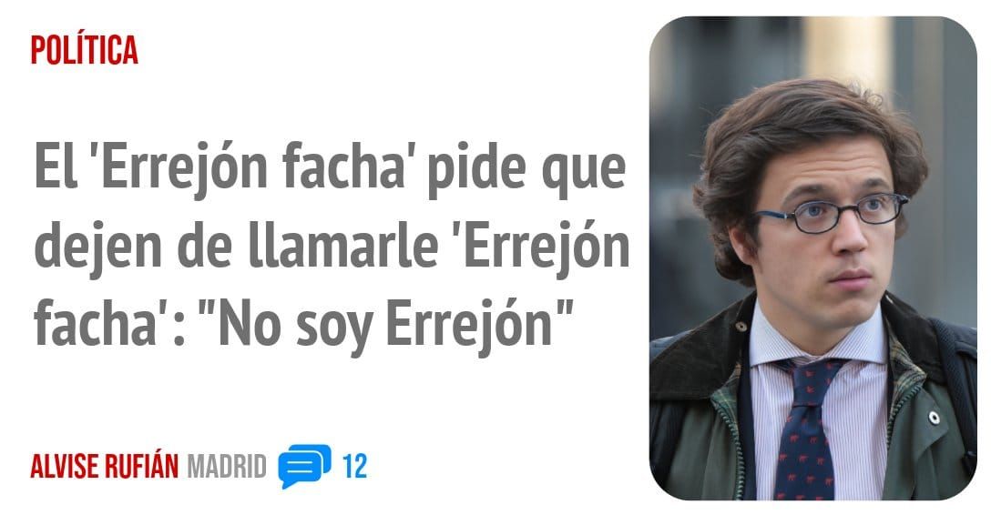 POLÍTICA. El 'Errejón facha' pide que dejen de llamarle 'Errejón facha': "No soy Errejón"