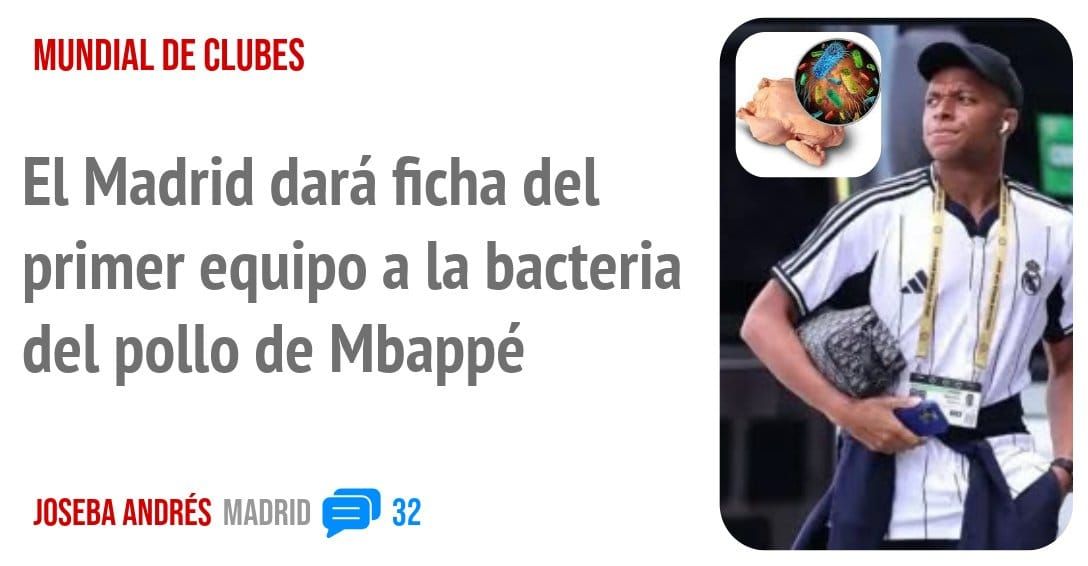 MUNDIAL DE CLUBES. El Madrid dará ficha del primer equipo a la bacteria del pollo de Mbappé