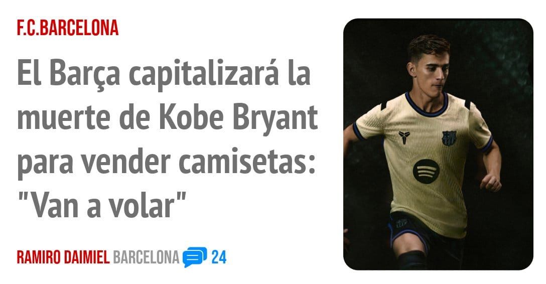 F.C.BARCELONA. El Barça capitalizará la muerte de Kobe Bryant para vender camisetas: "Van a volar"