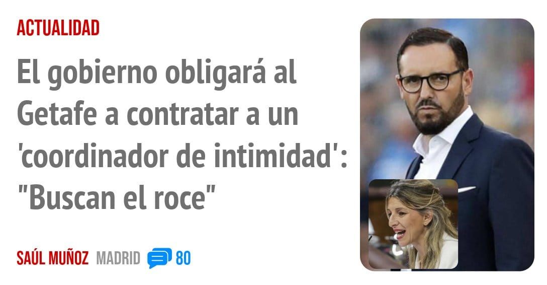 ACTUALIDAD. El gobierno obligará al Getafe a contratar a un 'coordinador de intimidad': "Buscan el roce"